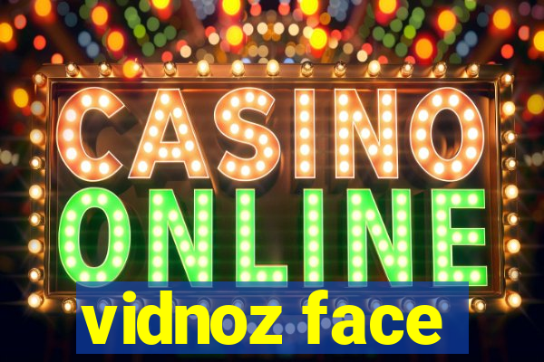 vidnoz face